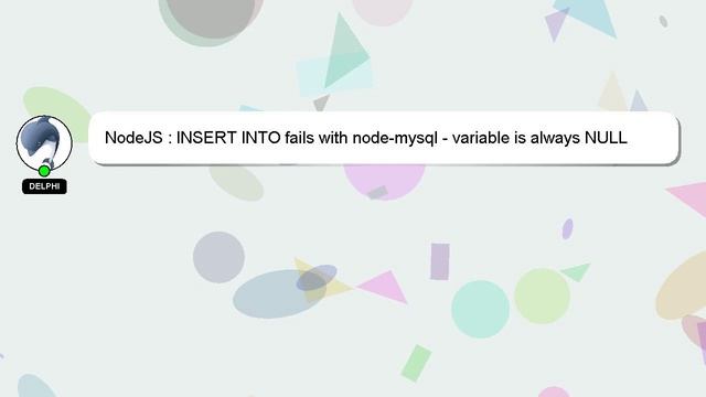 NodeJS : INSERT INTO fails with node-mysql - variable is always NULL смотреть онлайн