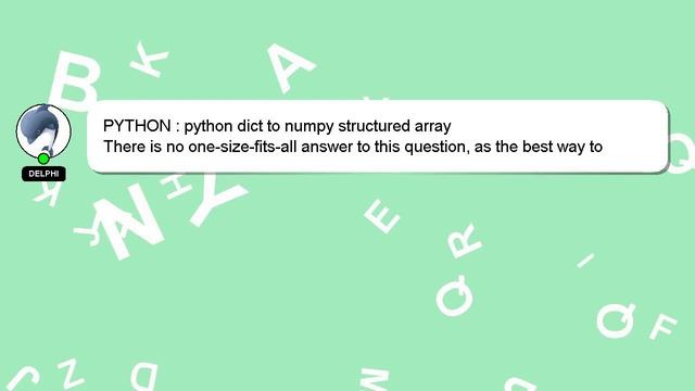 PYTHON : python dict to numpy structured array смотреть онлайн