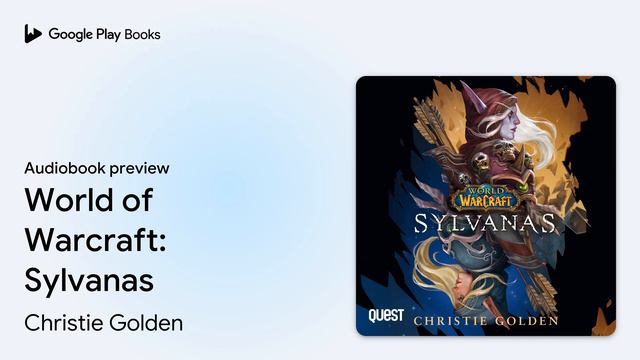 World Of Warcraft: Sylvanas By Christie Golden · Audiobook Preview