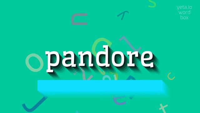 PANDORE - HOW TO PRONOUNCE IT? #pandore смотреть онлайн