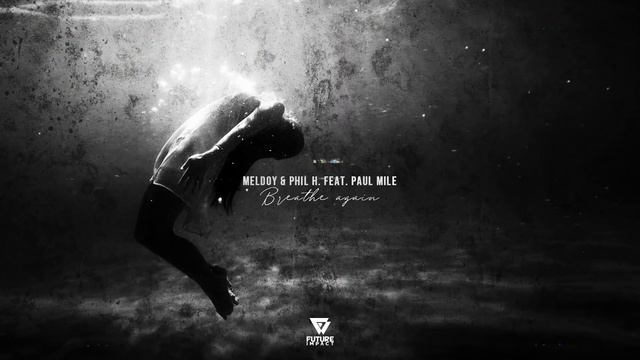 Mel Doy & Phil H. Feat. Paul Mile - Breathe Again смотреть онлайн