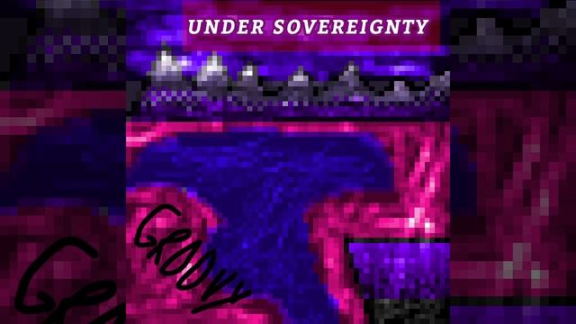 Under Sovereignty - Groovy смотреть онлайн