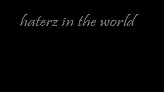 haterz in the world смотреть онлайн