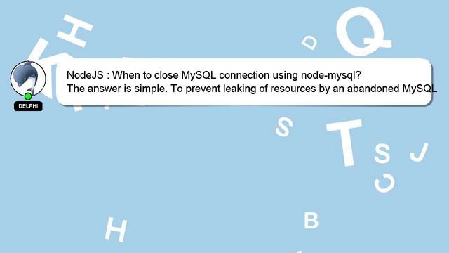 NodeJS : When to close MySQL connection using node-mysql? смотреть онлайн