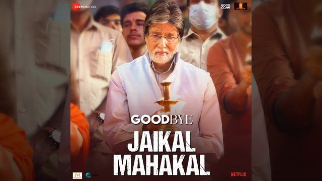Jaikal Mahakal From Goodbye