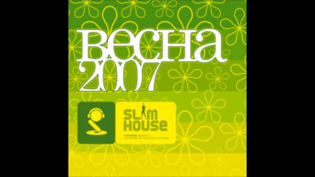 SLIM HOUSE 2007 Track 1