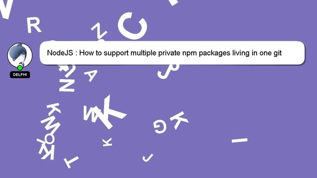 NodeJS : How to support multiple private npm packages living in one git repo? смотреть онлайн