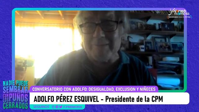 CONVERSATORIO CON ADOLFO PEREZ ESQUIVEL - Encuentro de Cierre Jóvenes y Memoria - Día 7 смотреть онлайн