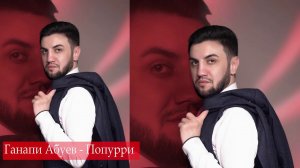 Ганапи Абуев- Попурри 2020