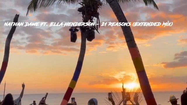 Nathan Dawe Ft. Ella Henderson - 21 Reasons (Extended Mix) смотреть онлайн