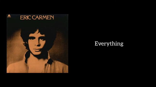 Eric Carmen - Everything (Lyrics) смотреть онлайн