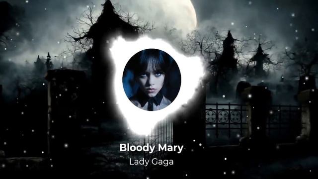 Bloody Mary By Lady Gaga смотреть онлайн