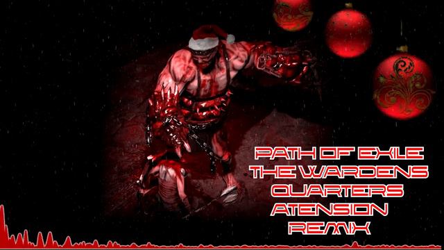 Path Of Exile - The Wardens Quarters (aTension Remix)