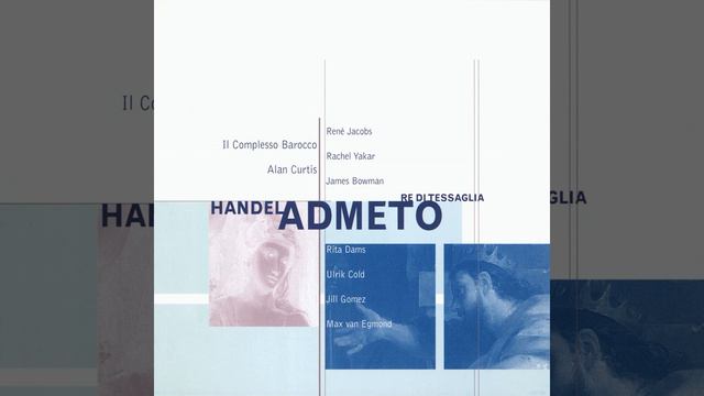 Admeto, rè di Tessaglia, HWV 22, Act 1 Scene 7: No. 10, Aria, "Un lampo e la speranza" (Admeto) смотреть онлайн