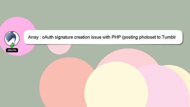 Array : oAuth signature creation issue with PHP (posting photoset to Tumblr) смотреть онлайн