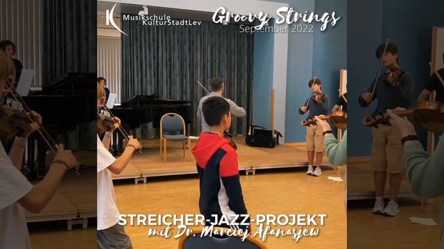 "GROOVY STRINGS" - Das Streicher-Jazz-Projekt an der Musikschule (September 2022) смотреть онлайн