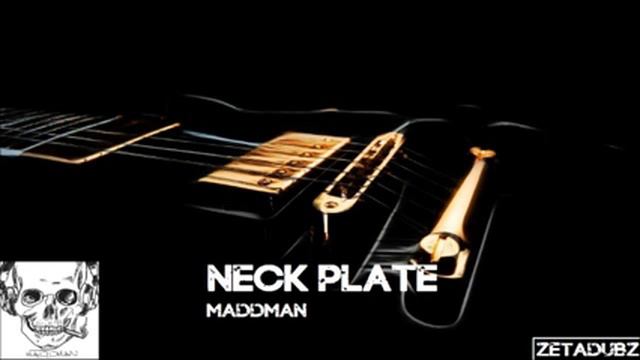 Maddman - Neck Plate смотреть онлайн