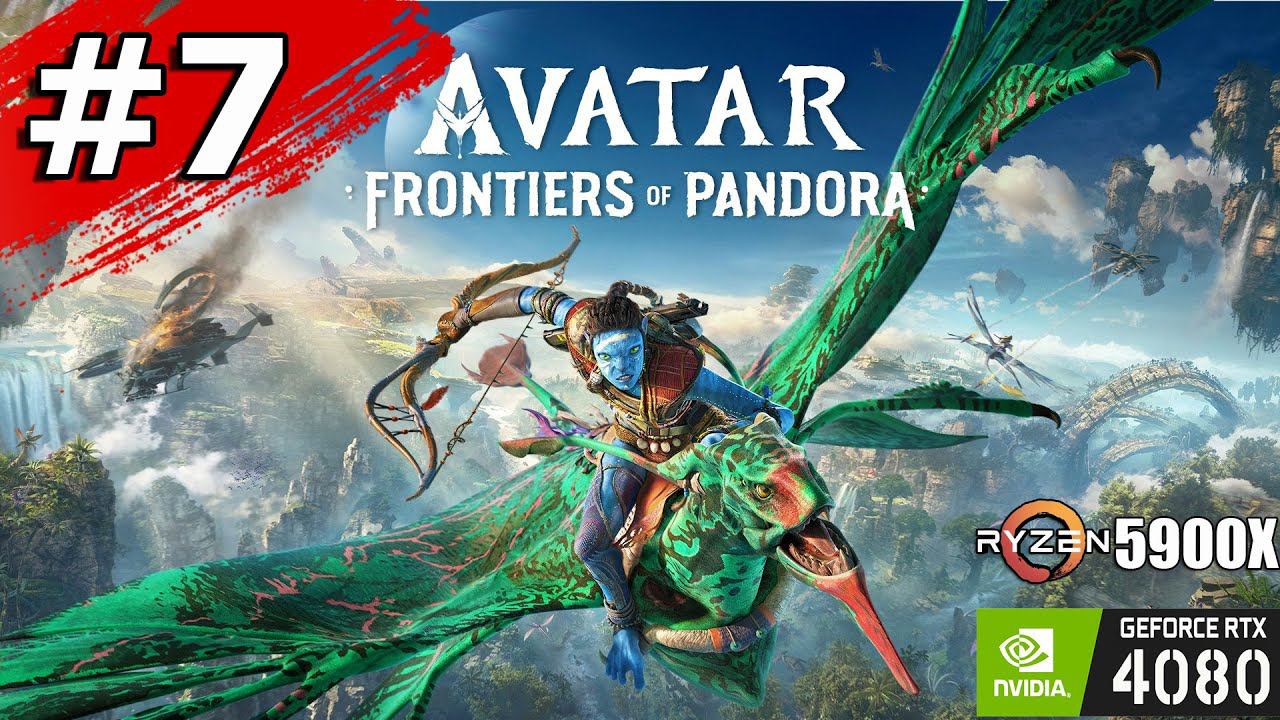 Прохождение Avatar: Frontiers Of Pandora – Часть 7: Получение Икрана (RTX4080 / Ryzen 5900x)