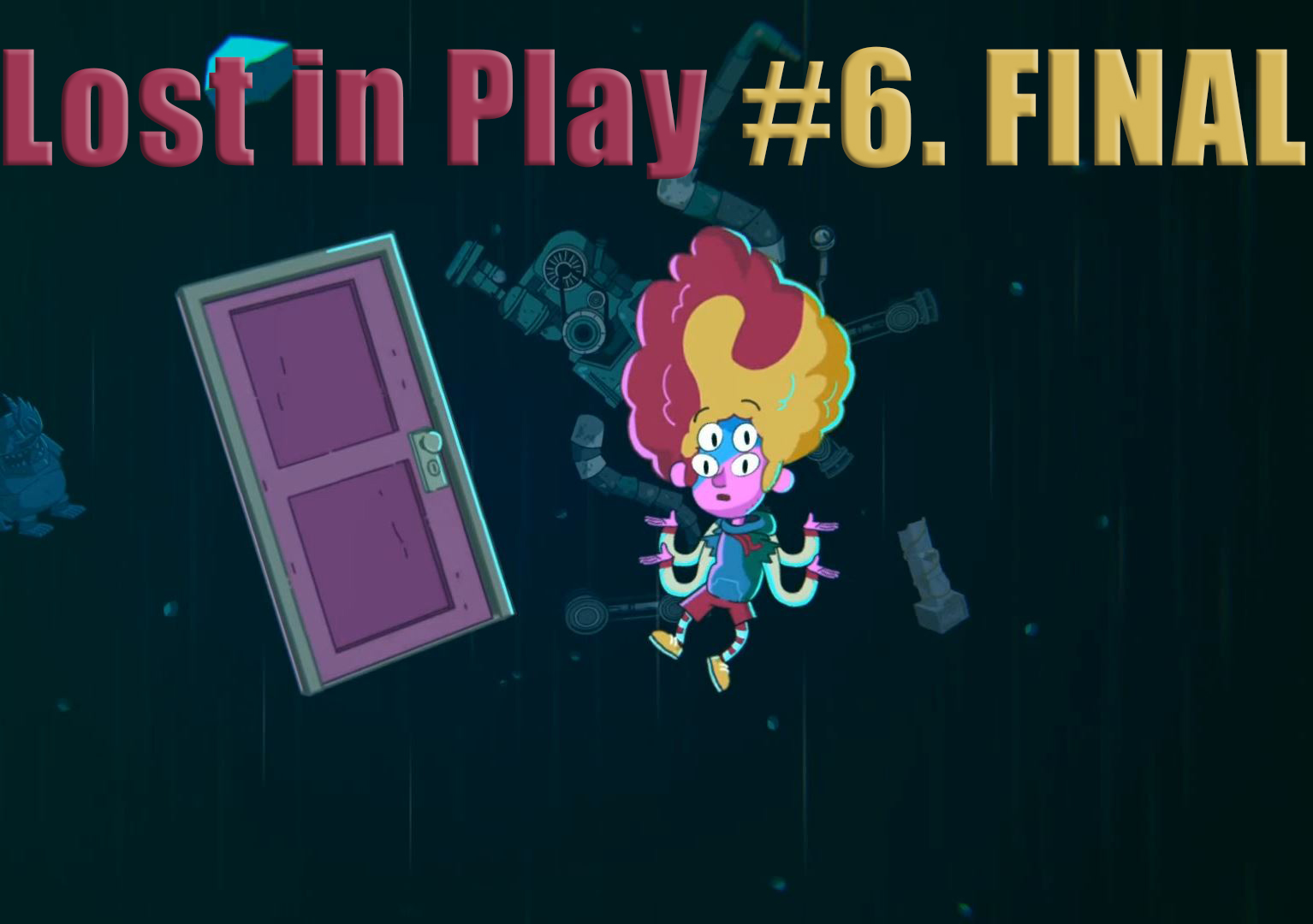 Lost in Play. Прохождение, часть 6. ФИНАЛ.