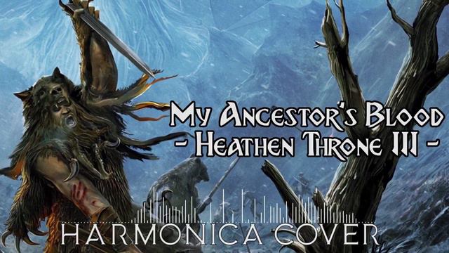 My Ancestors' Blood (Ensiferum) Harmonica Cover смотреть онлайн