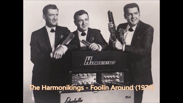 The Harmonikings - Foolin' Around смотреть онлайн
