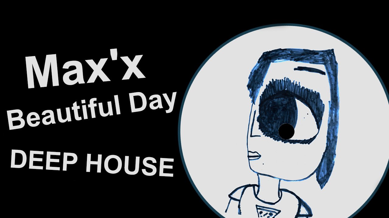 Max'x - Beautiful Day