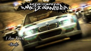 I Am Rock   Rock NFS Most Wanted Soundtrack Need For Speed