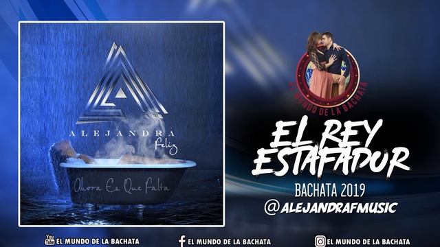 Alejandra Feliz - El Rey Estafador - #BACHATA 2019 смотреть онлайн