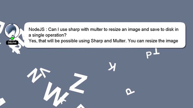 NodeJS : Can I use sharp with multer to resize an image and save to disk in a single operation? смотреть онлайн