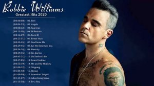 Robbie Williams Greatest Hits - Robbie Williams Best Songs - Robbie Williams The Best Tracks