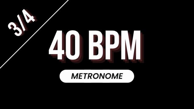40 BPM - Metronome 3/4 смотреть онлайн