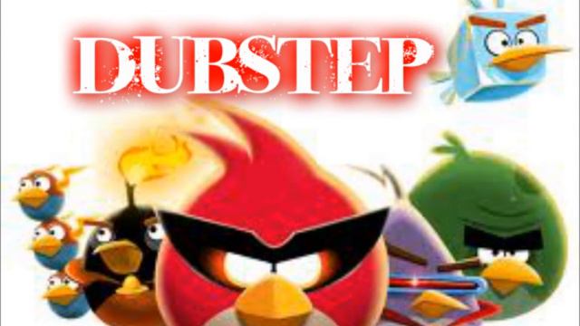 dubstep 2012 angry birds смотреть онлайн