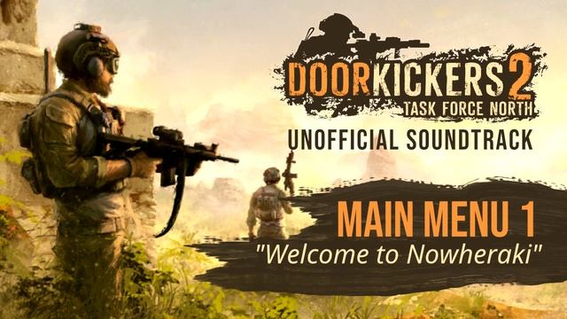 Main Menu 1 - Cosmin Mirza - Door Kickers 2 Soundtrack смотреть онлайн