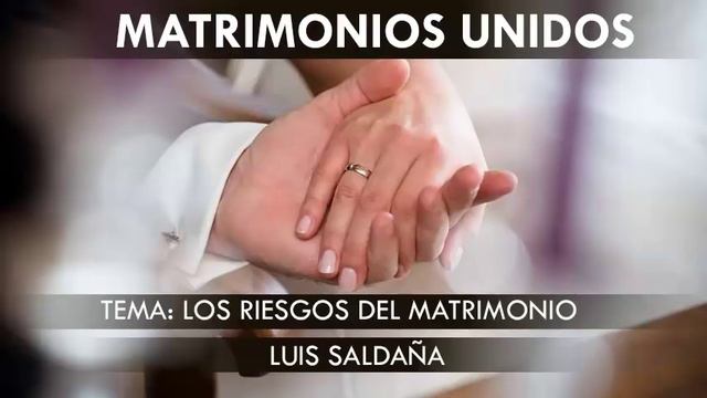 “LOS RIESGOS DEL MATRIMONIO” | Pastor Luis Saldaña. Predicaciones, estudios bíblicos. смотреть онлайн