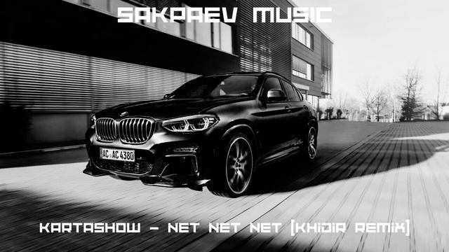 KARTASHOW - Net Net Net (Khidir Remix) #SAKPAEVMUSIC