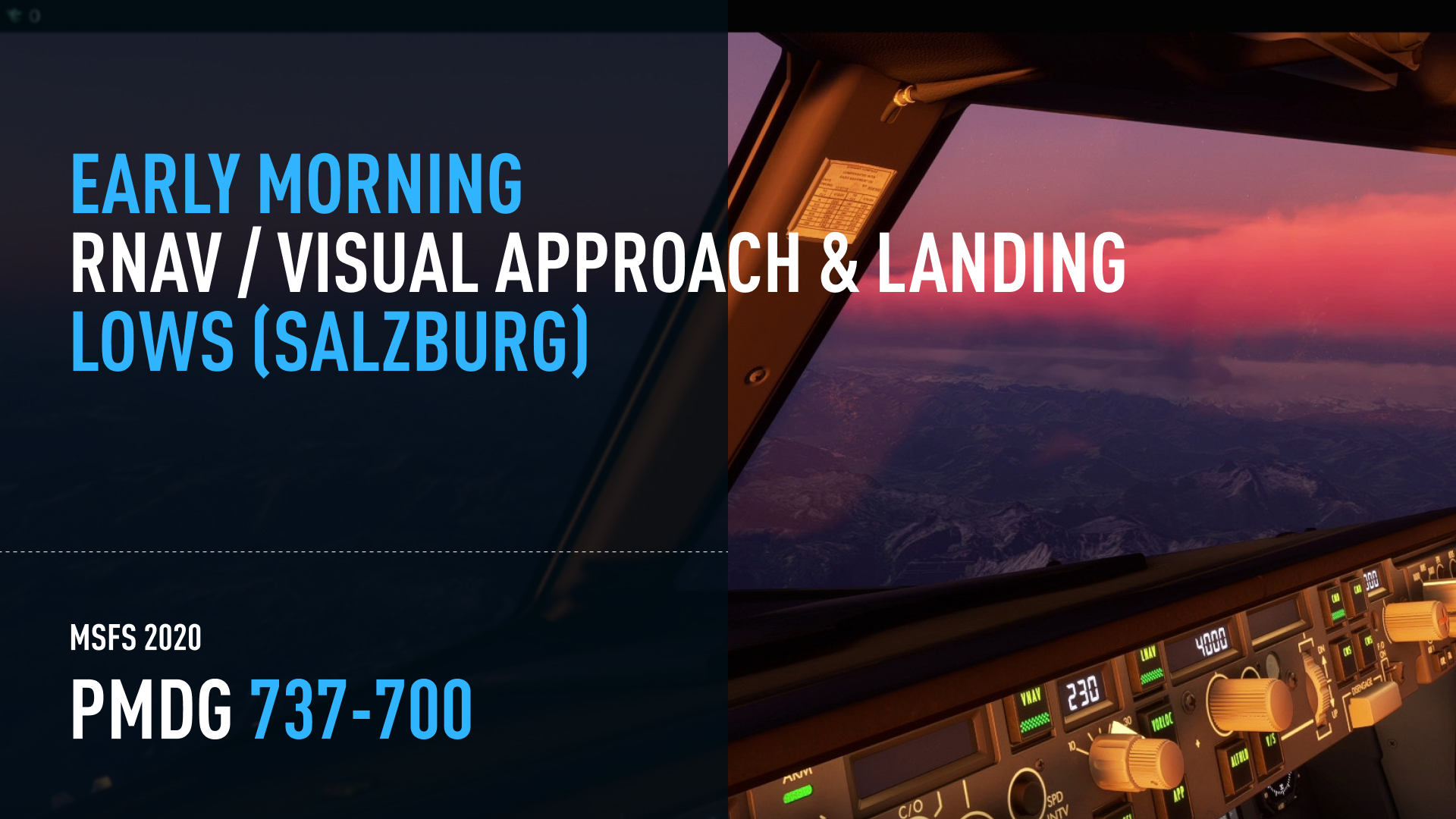 PMDG 737-700. MSFS2020. RNAV / Visual Заход и посадка в Зальцбурге ранним утром.