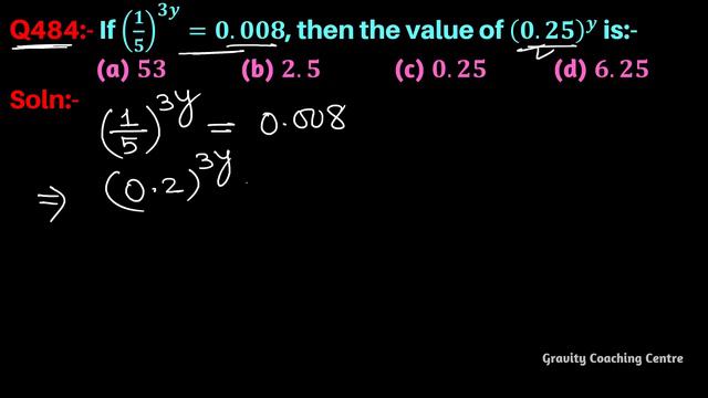 Q484 | If (1/5)^3y=0.008, then the value of (0.25)^y is смотреть онлайн