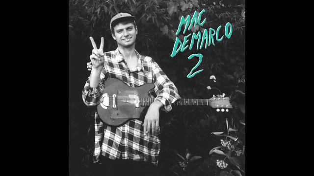 Mac DeMarco - 2 (2012) [full Album]