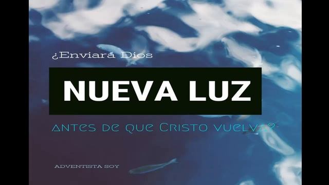 Enviará Dios nueva Luz antes de que Cristo vuelva? смотреть онлайн