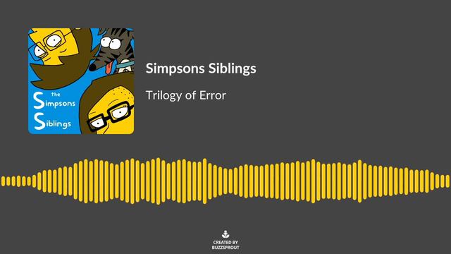 Trilogy of Error | The Simpsons Siblings Podcast смотреть онлайн