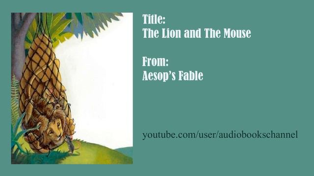 Aesop's Fable 19 - The Lion and The Mouse смотреть онлайн