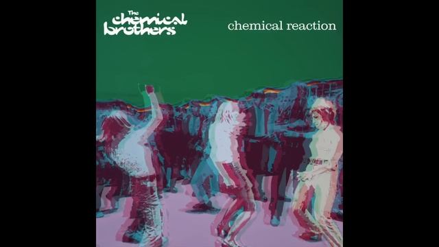 the chemical brothers - chemical reaction смотреть онлайн