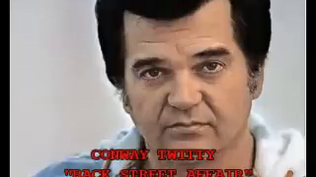 CONWAY TWITTY - "BACK STREET AFFAIR" смотреть онлайн