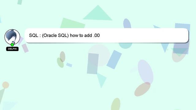 SQL : (Oracle SQL) how to add .00 смотреть онлайн