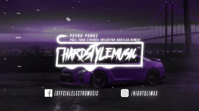 Psyko Punkz - Pull Your Strings (Wildfyre Bootleg Remix)