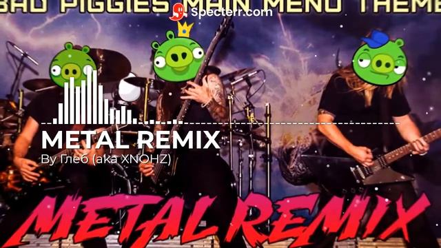 BAD PIGGIES MAIN MENU THEME (METAL REMIX) [prod. by XhonZ] смотреть онлайн