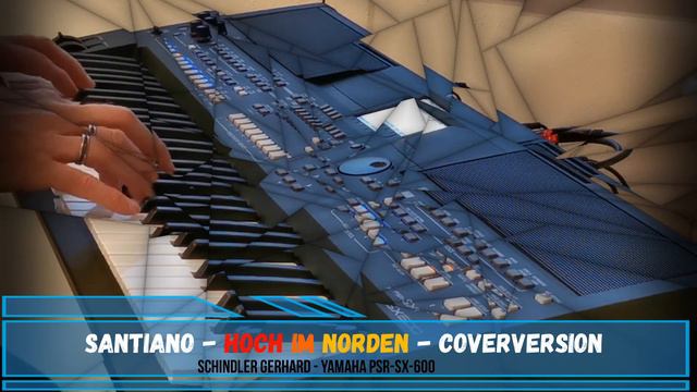 Santiano - Hoch im Norden - Coverversion - Yamaha PSR-SX-600 - Genos / Tyros смотреть онлайн