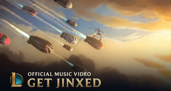 Get Jinxed / League of Legends / Джинкс