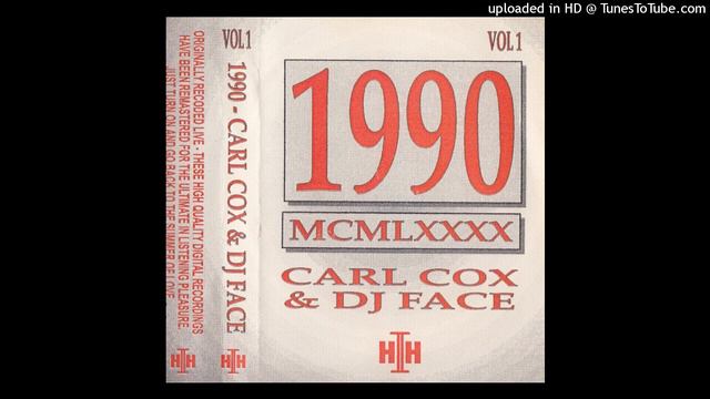 Carl Cox & DJ Face - 1990 Vol 1 Part 1 смотреть онлайн