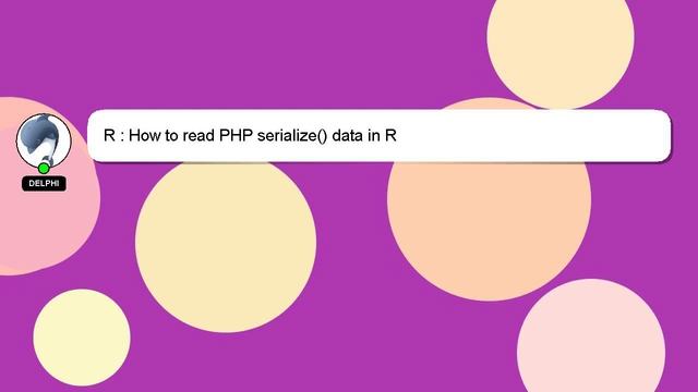 R : How to read PHP serialize() data in R смотреть онлайн